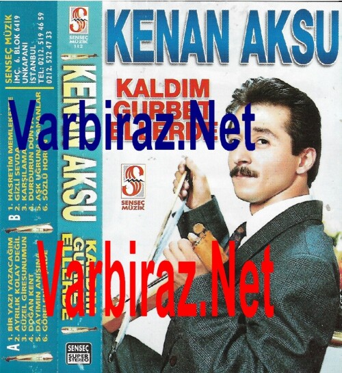 Kenan-Aksu---Kaldim-Gurbet-Ellerde-Sensec-Muzik-112-1.jpg