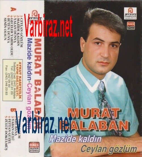 Murat Balaban Mazide Kaldin & Ceylan Gözlüm (Aykut Kasetcilik)