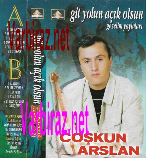 Coskun-Arslan---Git-Yolun-Acik-Olsun-Gezelim-Yaylalari-Tuncay-Muzik-Merkezi01.jpg