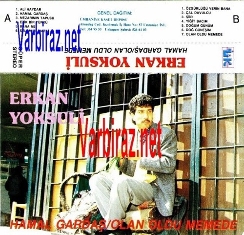 Erkan Yoksuli Hamal Gardaş & Olan Oldu Memede (Ümraniye Kaset Deposu 003)